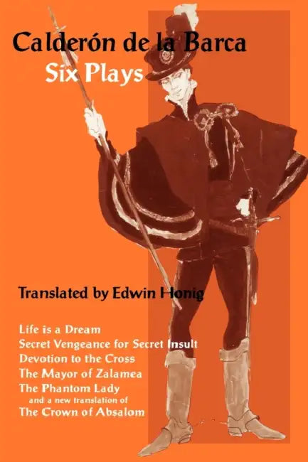 Calderon de la Barca: Six Plays by Edwin Honig