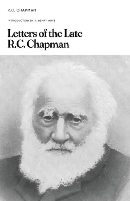 Letters of the Late R.C. Chapman by Robert Chapman