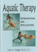 Aquatic Therapy: Interventions and Applications by Luis G. Vargas