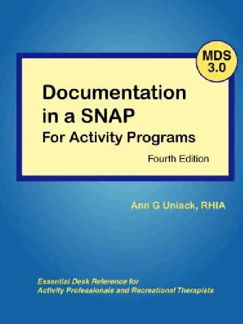 Documentation in a Snap for Activity Programs by Ann G. Uniack