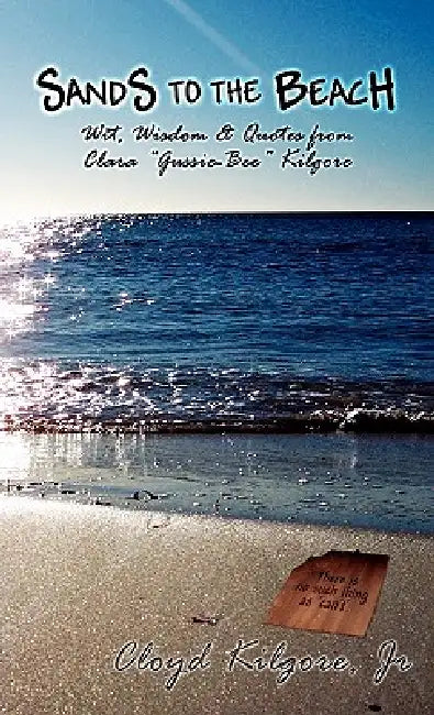 Sands To The Beach by Jr. Kilgore Cloyd