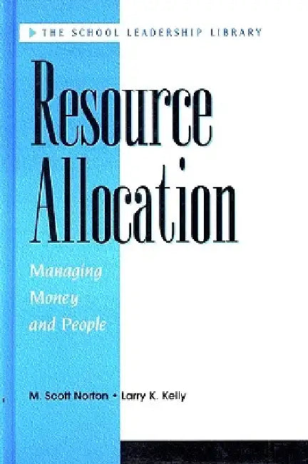 Resource Allocation: Managing Money and People by Norton
