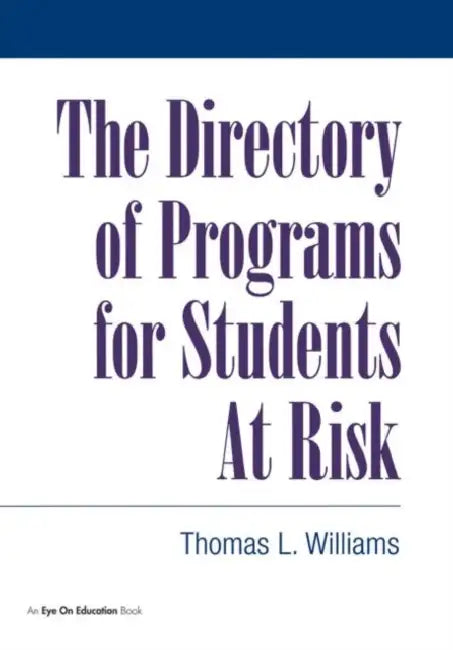 Directory of Programs for Students at Risk by Thomas Williams
