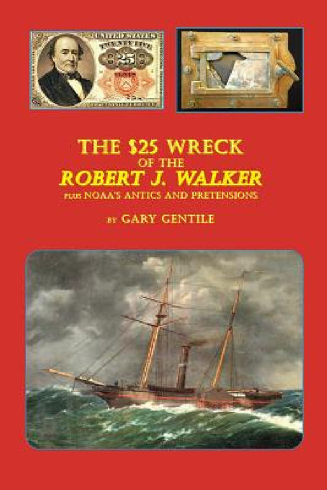 The $25 Wreck of the Robert J. Walker by Gary Gentile
