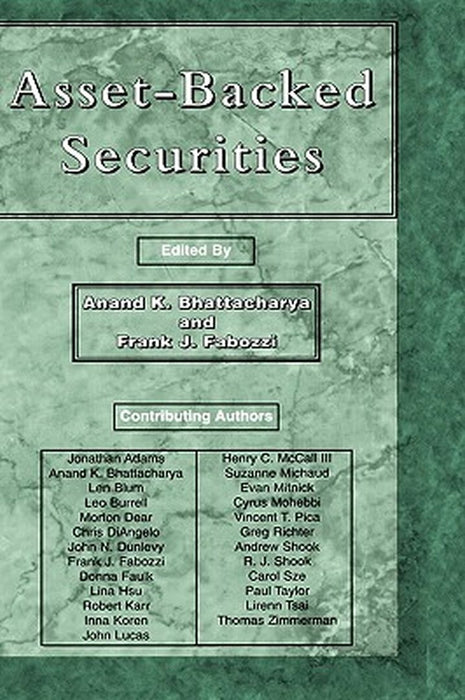Asset-Backed Securities by Anand K. Bhattacharya