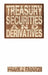Treasury Securities and Derivatives by Frank J. Fabozzi