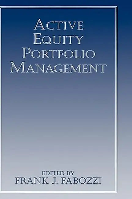 Active Equity Portfolio Management by Frank J. Fabozzi