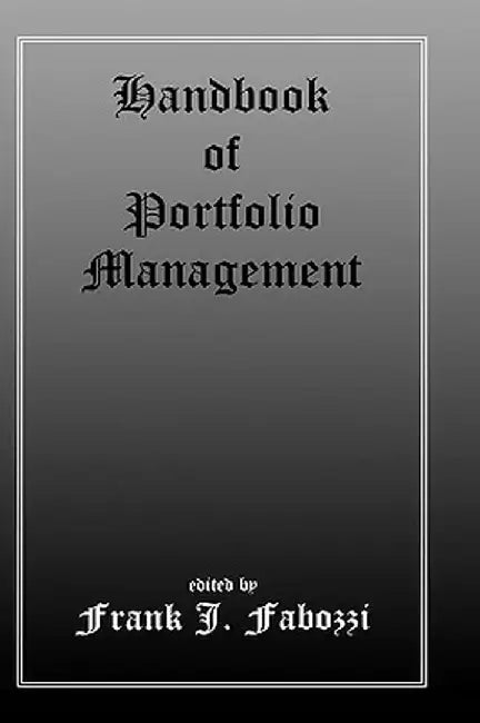 Handbook of Portfolio Management by Frank J. Fabozzi