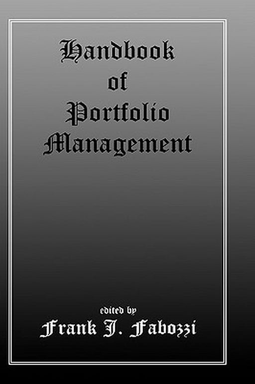 Handbook of Portfolio Management by Frank J. Fabozzi