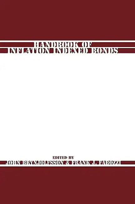 Handbook of Inflation Indexed Bonds by John Brynjolfsson