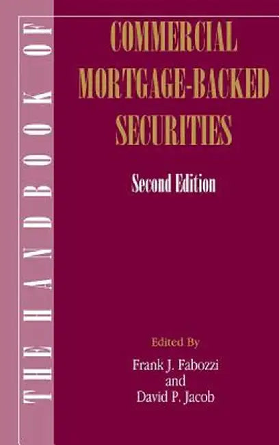 The Handbook of Commercial Mortgage-Backed Securities by Frank J. Fabozzi