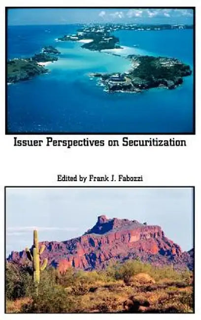 Issuer Perspectives on Securitization by Frank J. Fabozzi