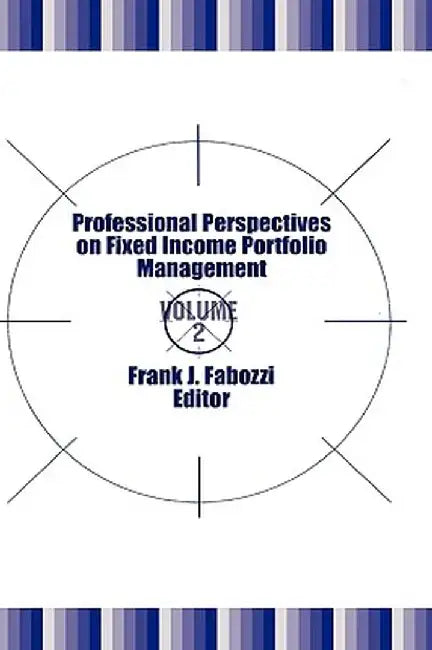 Professional Perspectives on Fixed Income Portfolio Management, Volume 2 by Frank J. Fabozzi