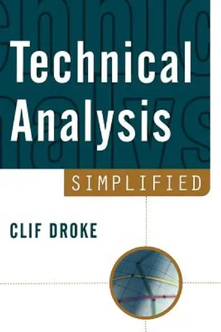 Technical Analysis Simplified by Clif Drake