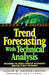 Trend Forecasting with Technical Analysis by David Laibman