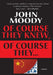 Of Course They Knew, Of Course They ... by John Moody