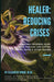 Healer: Reducing Crises: Reducing Crises by Elizabeth Power