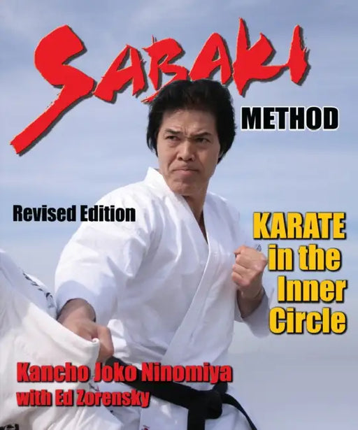 Sabaki Method: Karate in the Inner Circle by Kancho Joko Ninomiya, Ed Zorensky