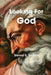 Looking For God: A Seeker's Guide to Religious and Spiritual Groups of the World by Steven S. Sadleir