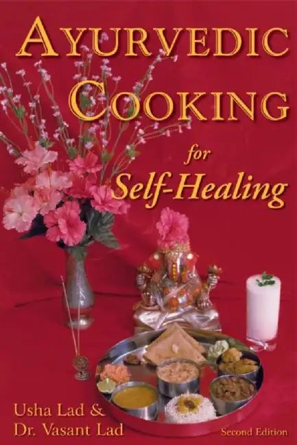 Ayurvedic Cooking for Self-Healing by Usha Lad