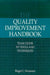 The Quality Improvement Handbook: Team Guide to Tools and Techniques by Roger Swanson