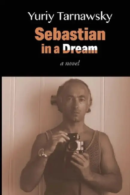 Sebastian in a Dream by Yuriy Tarnawsky