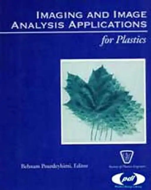 Imaging and Image Analysis Applications for Plastics by Behnam Pourdeyhimi