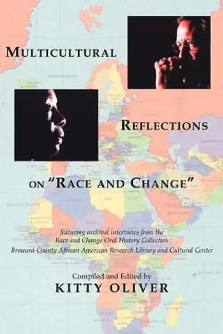 Multicultural Reflections on Race and Change by Kitty Oliver