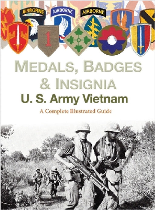 Medals, Badges and Insignia U. S. Army Vietnam by Col Frank C. Foster