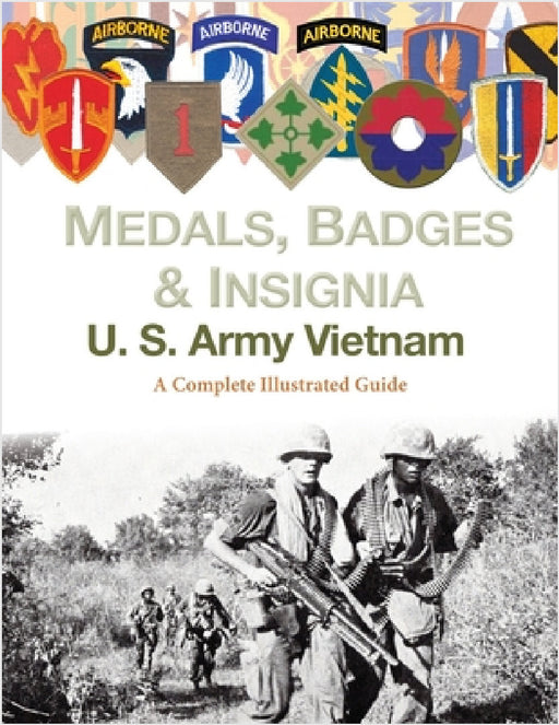 Medals, Badges and Insignia U. S. Army Vietnam by Col Frank C. Foster