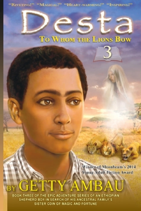 Desta: To Whome the Lions Bow by Getty T. Ambau