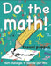 Do the Math!: Math Challenges to Exercise Your Mind by Theoni Pappas