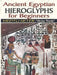 Ancient Egyptian Hieroglyphs for Beginners - Medtu Neter- Divine Words by Muata Ashby