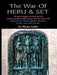 The War of Heru and Set: The Struggle of Good and Evil for Control of the World and the Human Soul by Muata Ashby
