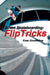 Street Skateboarding: Flip Tricks by Evan Goodfellow