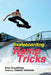 Skateboarding: Ramp Tricks by Evan Goodfellow