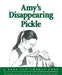 Amy's Disappearing Pickle by Elizabeth Crary