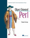 Object Oriented Perl: A Comprehensive Guide to Concepts and Programming Techniques by Damian Conway, Randal L. Schwartz