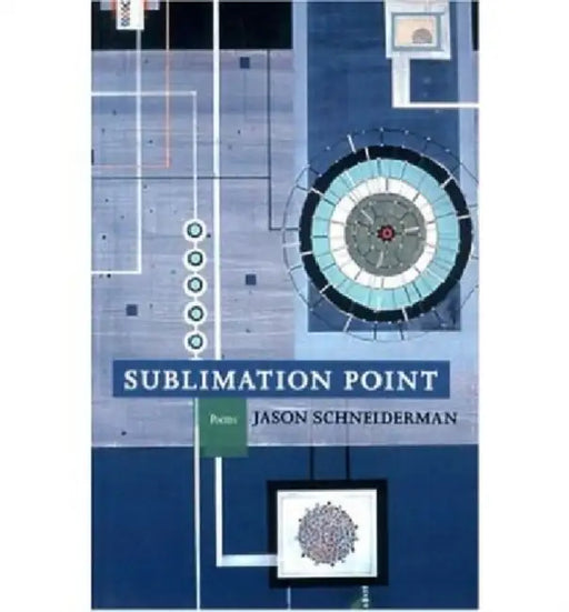Sublimation Point by Jason Schneiderman