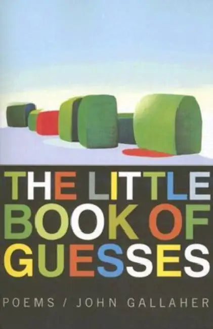 The Little Book of Guesses by John Gallaher