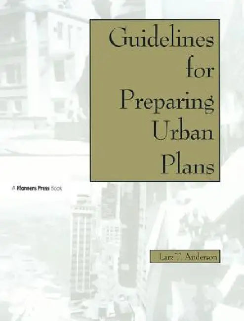 Guidelines for Preparing Urban Plans by Larz Anderson