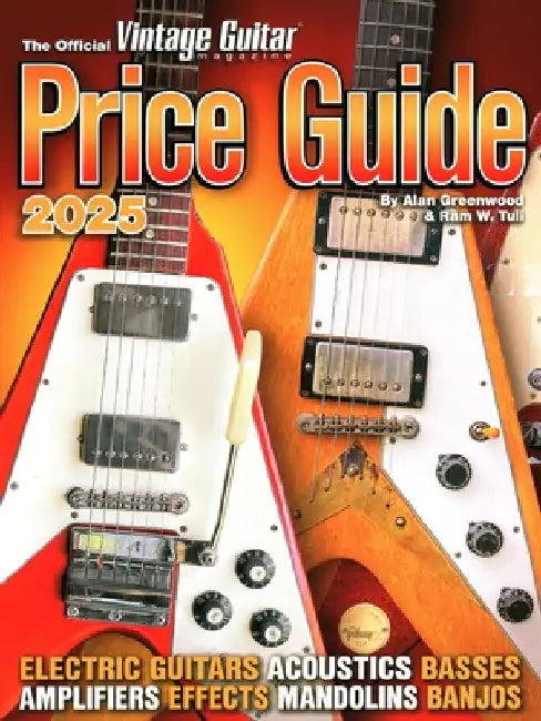 The Official Vintage Guitar Magazine Price Guide 2025 by Alan Greenwood