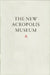 The New Acropolis Museum by Ioannis/ Chaniotis, Angelos/ Rosand, David (FRW)/ Tschumi, Bernard/ Pandermalis, Dimitrios Mylonopoulos