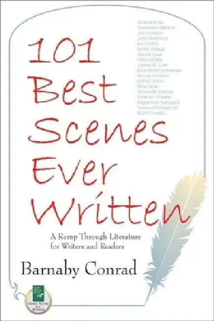 101 Best Scenes Ever Written: A Romp Through Literature for Writers and Readers by Barnaby Conrad