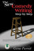 The New Comedy Writing Step by Step: Revised and Updated with Words of Instruction, Encouragement, and Inspiration from Legends of the Comedy Professi by Gene Perret
