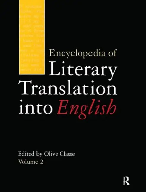 Encyclopedia of Literary Translation Into English by Classe Olive