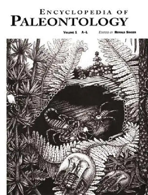 Encyclopedia of Paleontology by Ronald Singer