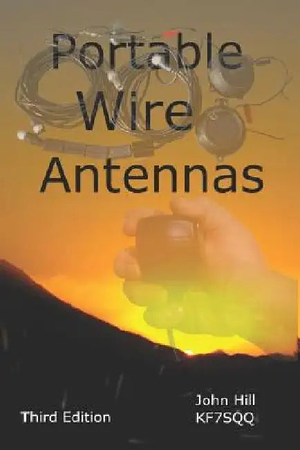 Portable Wire Antennas by John Hill