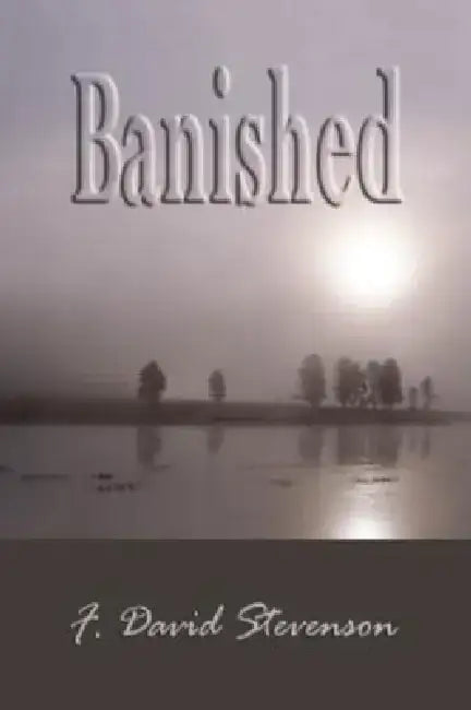 Banished by F. David Stevenson
