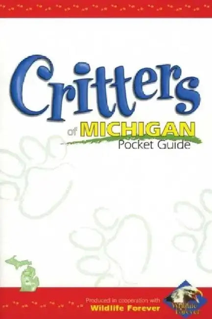 Critters of Michigan Pckt GD by Wildlife Forever